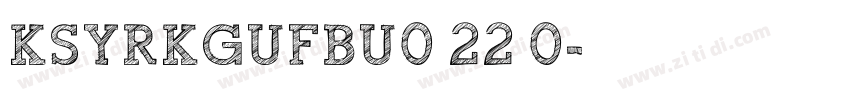 KSYRKGUFBU0 22 0字体转换